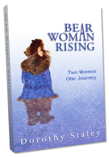 Bear Woman Rising by Dorothy Staley